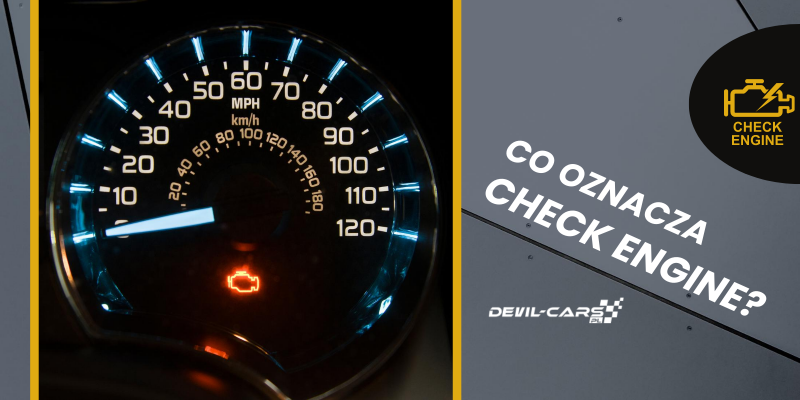 Co Oznacza Kontrolka "Check Engine"? - Blog Devil-Cars