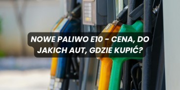 Nowe paliwo E10 - cena, do jakich aut, gdzie kupić?