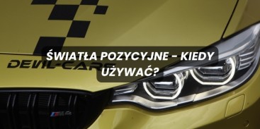 Światła pozycyjne: do czego służą, kiedy ich używać i jak je włączyć?