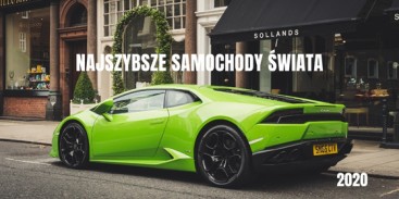 Najszybsze samochody świata w 2020 roku