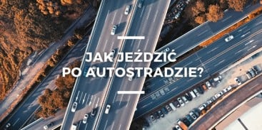 Jak jeździć po autostradzie?