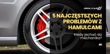 5 najczęstszych problemów z hamulcami – kiedy jechać do mechanika?